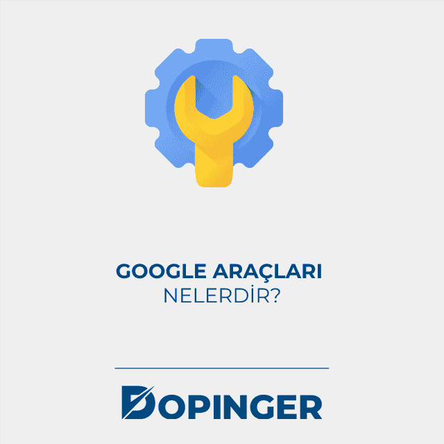 Google araçları nelerdir?