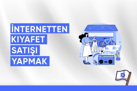 İnternetten Kıyafet Satışı Nasıl Yapılır?