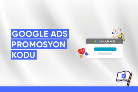 Google Ads Promosyon Kodu Nasıl Alınır?