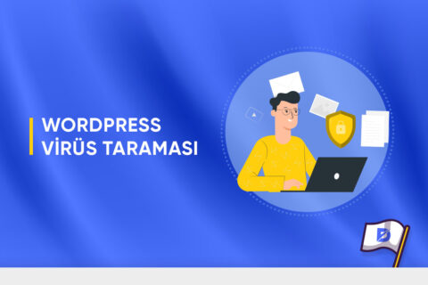 WordPress’te Zararlı Kod, Virüs Taraması Nasıl Yapılır?