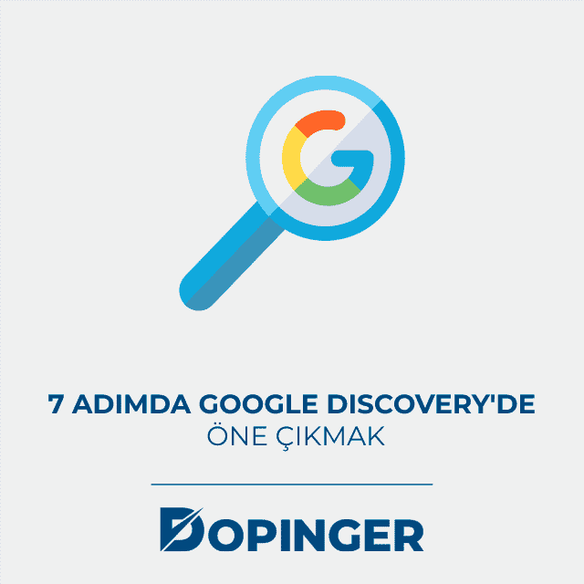 7 adımda Google Discovery'de öne çıkmak