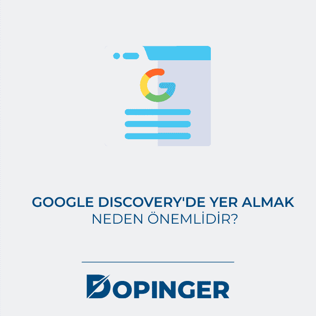 Google Discovery'de yer almak neden önemlidir? 