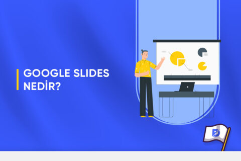 Google Slides Nedir? Nasıl Kullanılır?