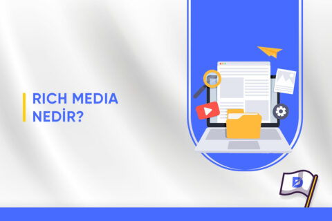 Rich Media Nedir Ve Türleri Nelerdir?