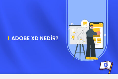 Adobe XD Nedir? Ne İşe Yarar?