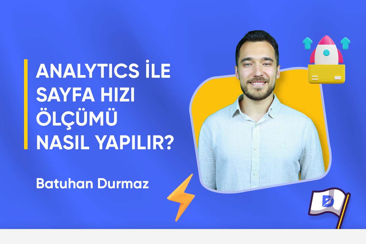 Analytics İle Sayfa Açılış Hızı Ölçmek