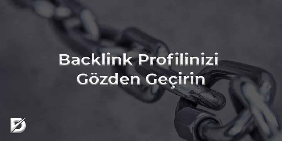 aylık seo görevleri Backlink Profilinizi Gözden Geçirin