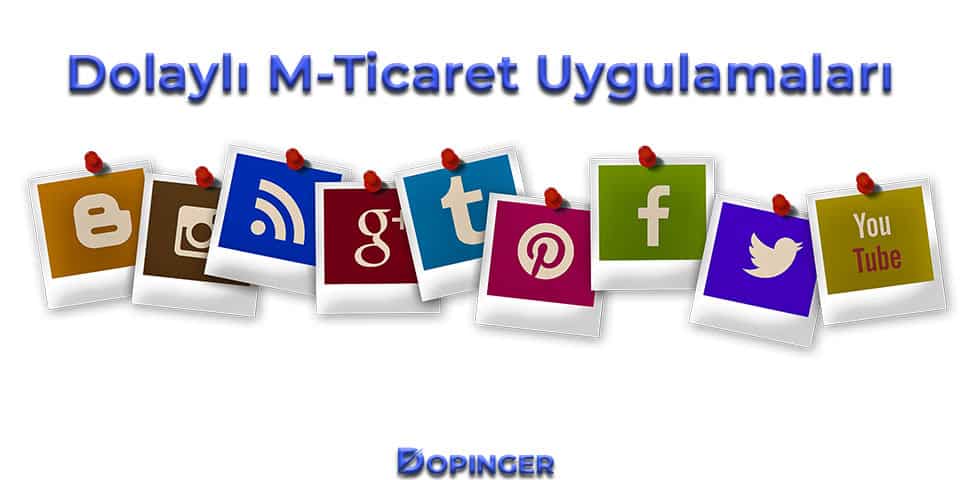 dolaylı m-ticaret uygulamaları