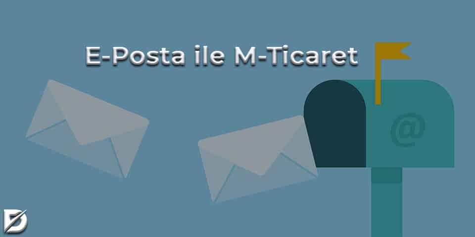 e-posta ile m-ticaret