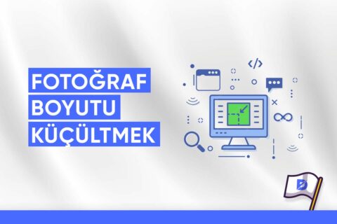 Fotoğraf Boyutu Küçültme Nasıl Yapılır?