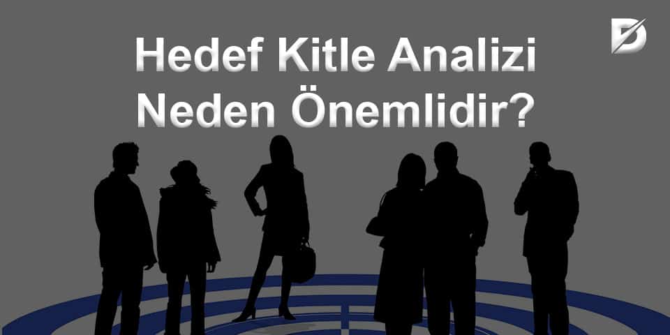 hedef kitle analizi neden önemlidir