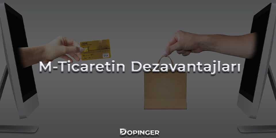 m-ticaretin dezavantajları