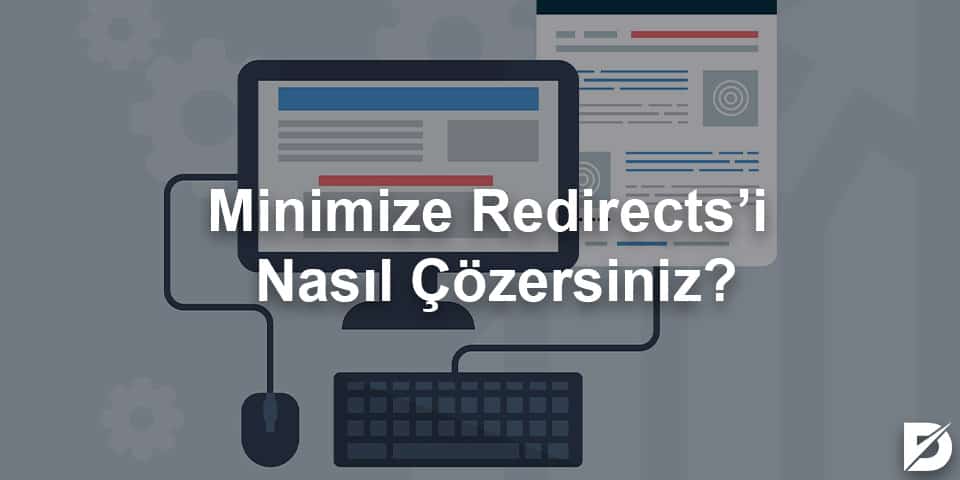 minimize redirectsi nasıl çözersiniz