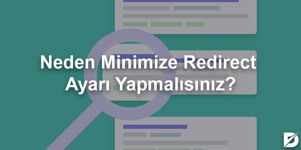 neden minimize redirect ayarı yapmalısınız