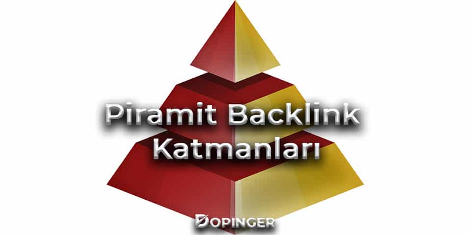 piramit backlink katmanları nedir