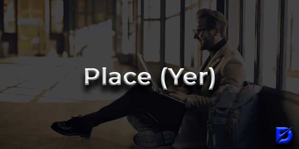 place (yer)