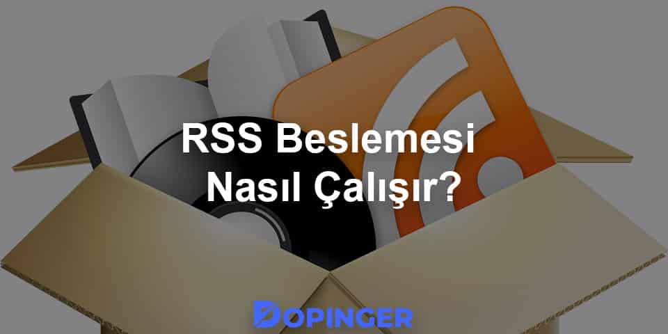 rss beslemesi nasıl çalışır