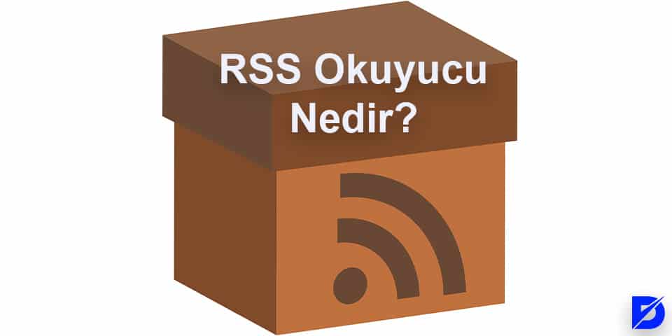 rss okuyucu nedir