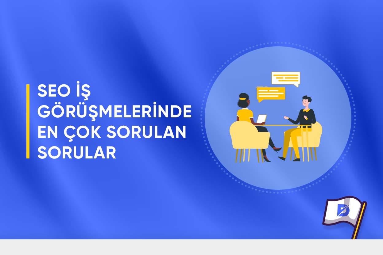 SEO İş Görüşmelerinde En Çok Sorulan 45 Soru