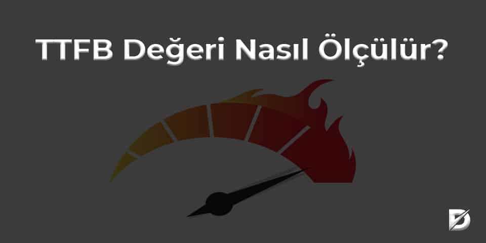 ttfb değeri nasıl ölçülür