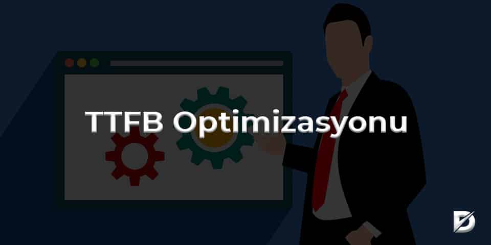 ttfb optimizasyonu