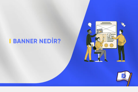 Banner Nedir? Banner Reklamı Nasıl Verilir?