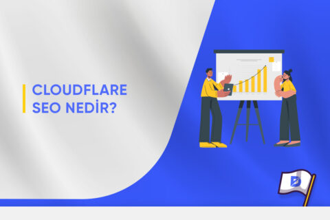 CloudFlare SEO Nedir? SEO’ya Etkileri