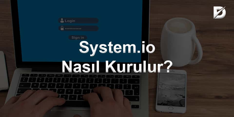 system io nasıl kurulur