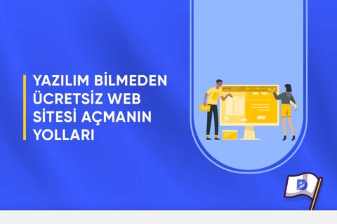 Yazılım Bilmeden, Ücretsiz Web Sitesi Açmanın Yolları