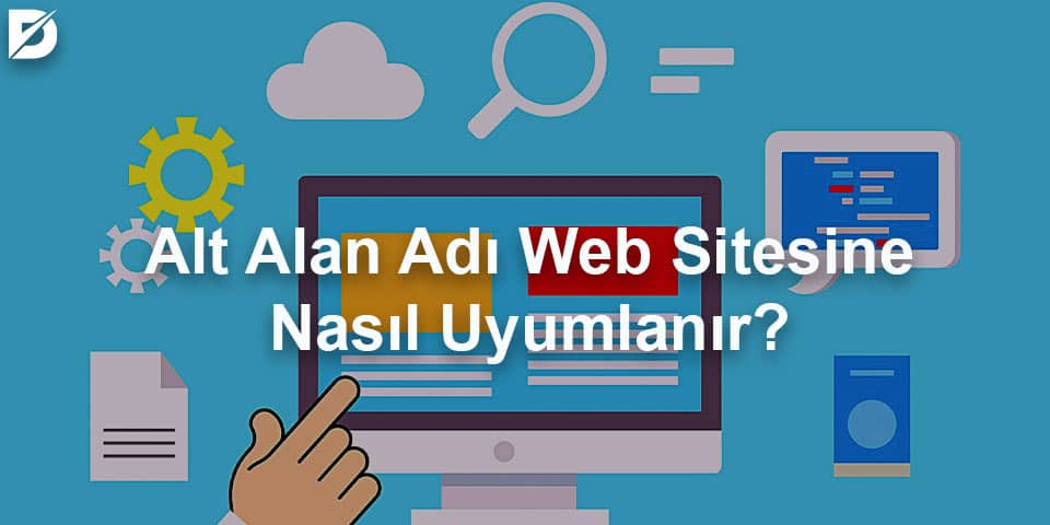 alt alan adı web sitesine nasıl uyumlanır