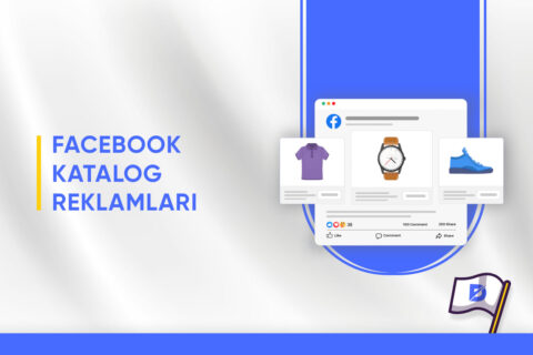 Facebook Katalog Reklamları Nedir? Nasıl Oluşturulur?