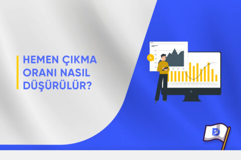 Hemen Çıkma Oranı Nasıl Düşürülür?