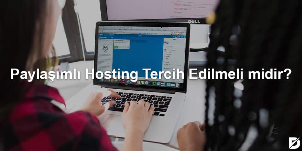 paylaşımlı hosting tercih edilmeli midir