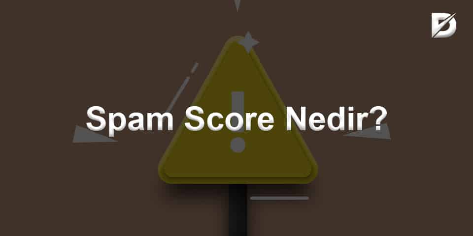 Spam Score Nedir?