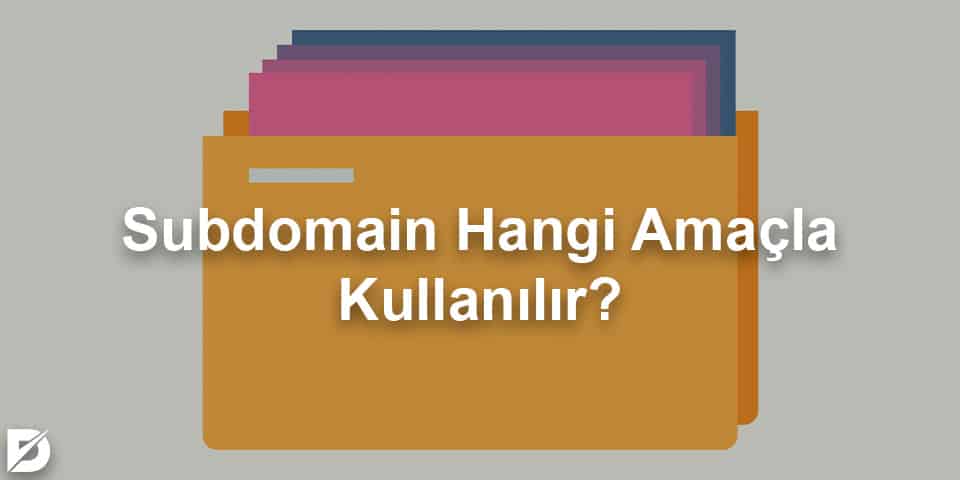 subdomain hagi amaçla kullanılır