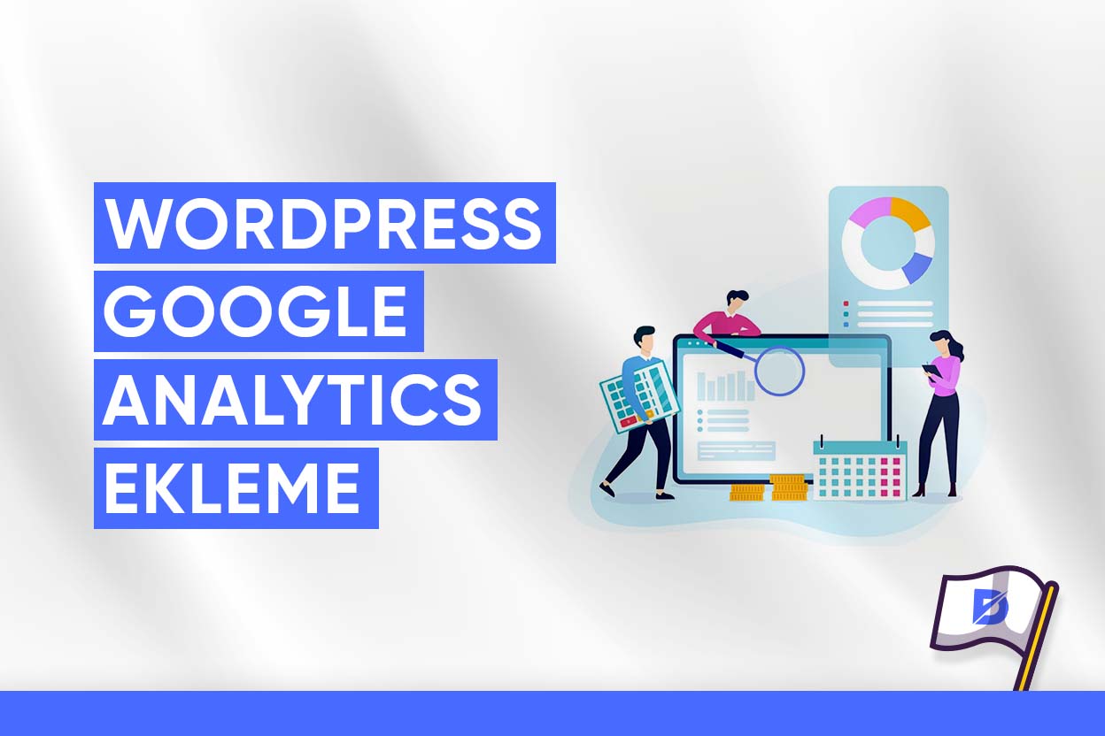 Wordress Web Sitenize Google Analytics Nasıl Eklenir?