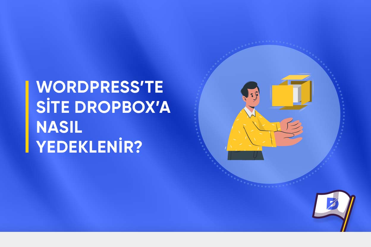 WordPress’te Site Dropbox’a Nasıl Yedeklenir?