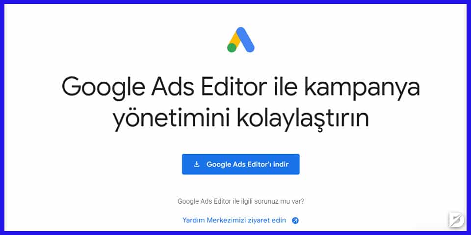 google ads editor nasıl kullanılır