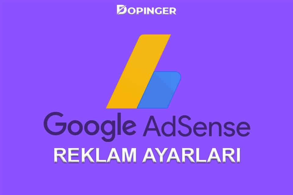 Google AdSense Reklam Ayarları