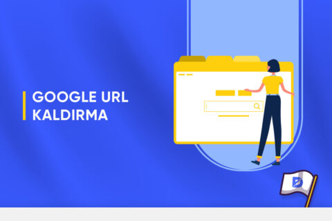 Google URL Kaldırma Nasıl Yapılır?