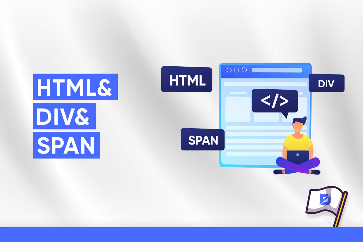 HTML Div ve Span Nedir?