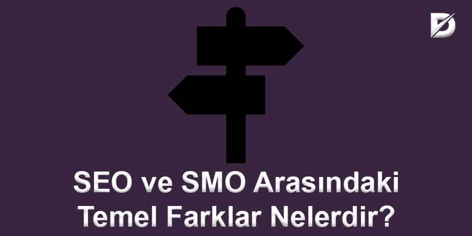 seo ve smo arasındaki farklar