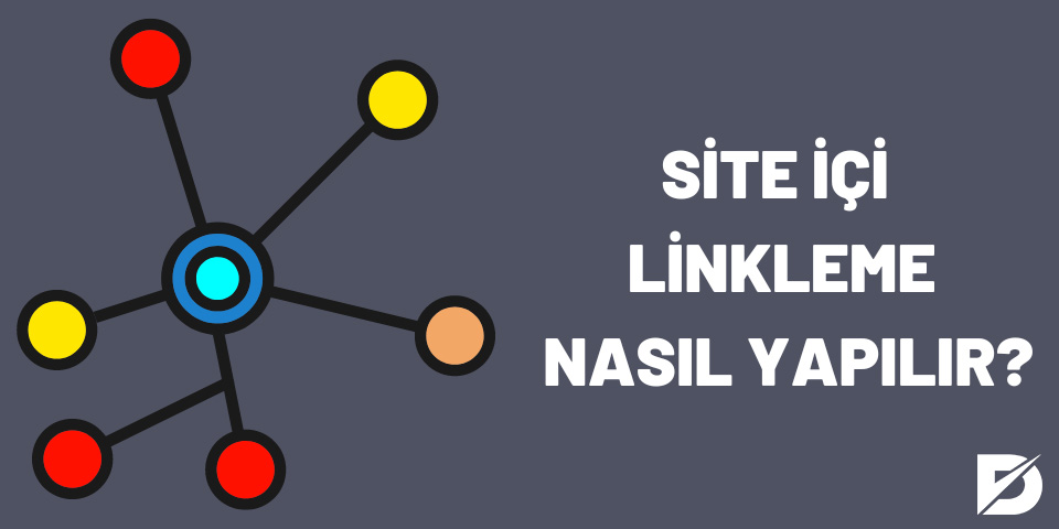 Site İçi Linkleme Nasıl Yapılır?