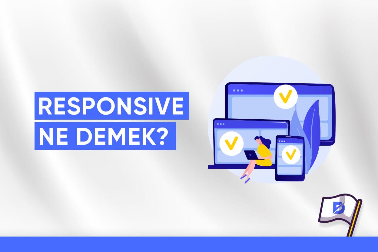 Responsive Ne Demek? Tasarımı Nasıl Yapılır?