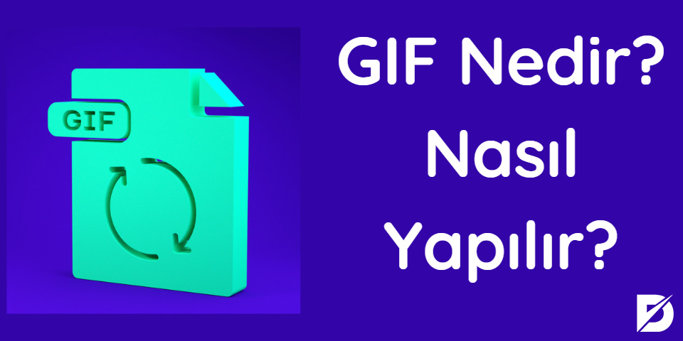 gif nedir nasıl yapılır