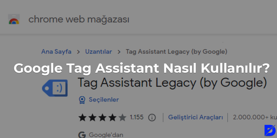 google tag assistant nasıl kullanılır