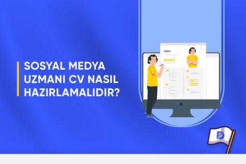 Sosyal Medya Uzmanı CV Hazırlarken Dikkat Edilmesi Gerekenler 