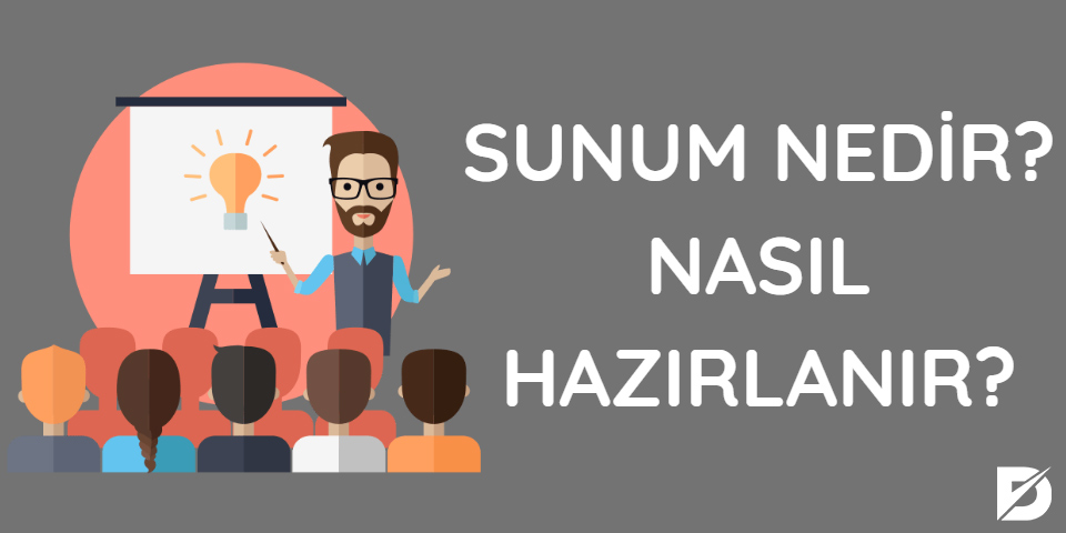 sunum nedir nasıl hazırlanır