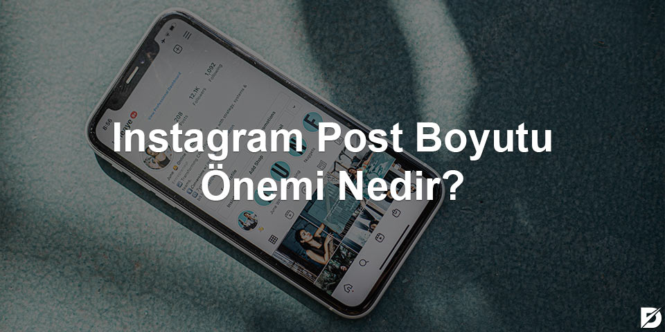 instagram post boyutu önemi nedir