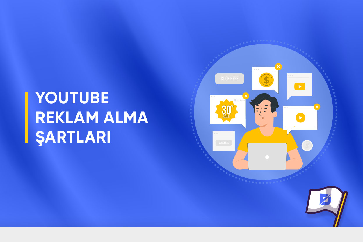 YouTube Reklam Alma Şartları Nelerdir?